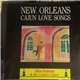 Allen Fontenot And The Country Cajuns - New Orleans Cajun Love Songs